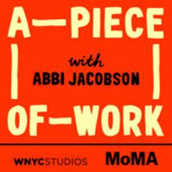 WNYC and MoMA Collaborate on 'A Piece of Work'