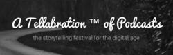 A Tellabration of Podcasts is a Storytelling Festival