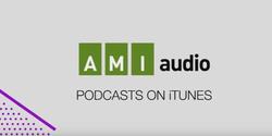 AMI-audio Podcasts Now Available on iTunes