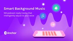 Anchor Adds Smart Background Music