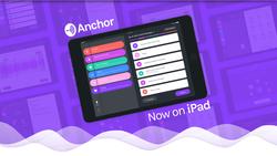 Anchor Introduces Anchor for iPad