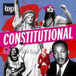 Constitutional - A Podcast from The Washington Post