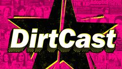 DirtCast is the Newest Podcast from Jezebel