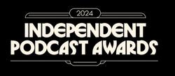 The 2024 Independent Podcast Awards Are Open For Entry