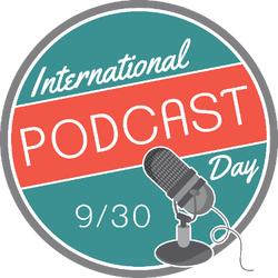 International Podcast Day 2018 has Begun!
