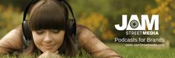 Jam Street Media Launches Podcast Network with Slate of Programming