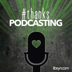 Libsyn has a #ThanksPodcasting Contest