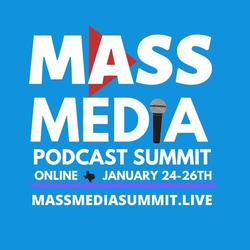 Mass Media Podcast Summit will be Online