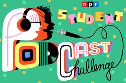 NPR Student Podcast Challenge Returns!