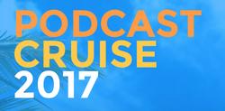 Podcast Cruise 2017 Happens in February