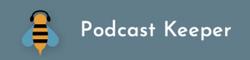 Podcast Keeper is Shutting Down