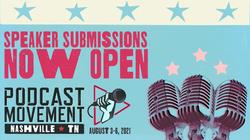 Podcast Movement 2021 Speaker Submissions Now Open!