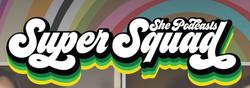 She Podcasts Launched the SuperSquad