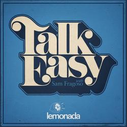 Lemonada Media Adds Hit Podcast 'Talk Easy' With Sam Fragoso