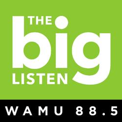 WAMU Launches 'The Big Listen' Podcast