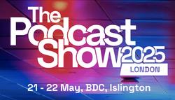 The Podcast Show Returns For Fourth Year To Islington, London, UK