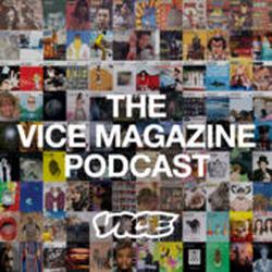 VICE Launched The VICE Magazine Podcast