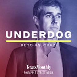 Underdog is a Podcast About the 2018 Texas Midterms