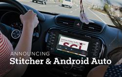Stitcher Partnering with More Products and Now Android Auto